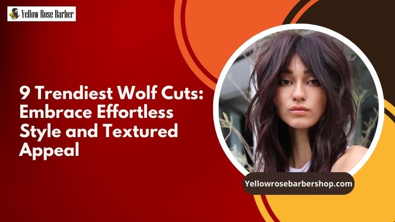 9 Trendiest Wolf Cuts: Embrace Effortless Style and Textured Appeal