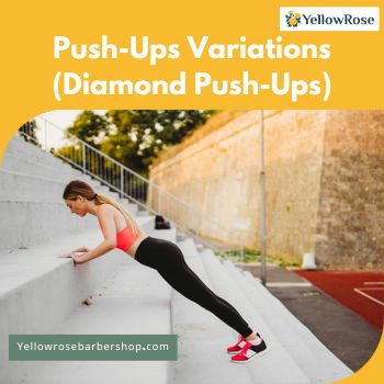 Push-Ups Variations (Diamond Push-Ups)