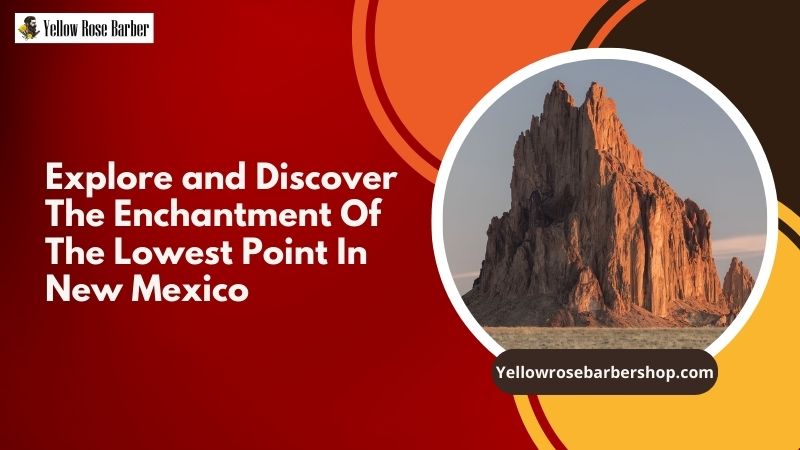 Explore and Discover the Enchantment of the Lowest Point in New Mexico