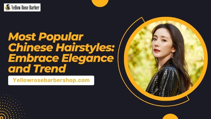 Most Popular Chinese Hairstyles: Embrace Elegance and Trend