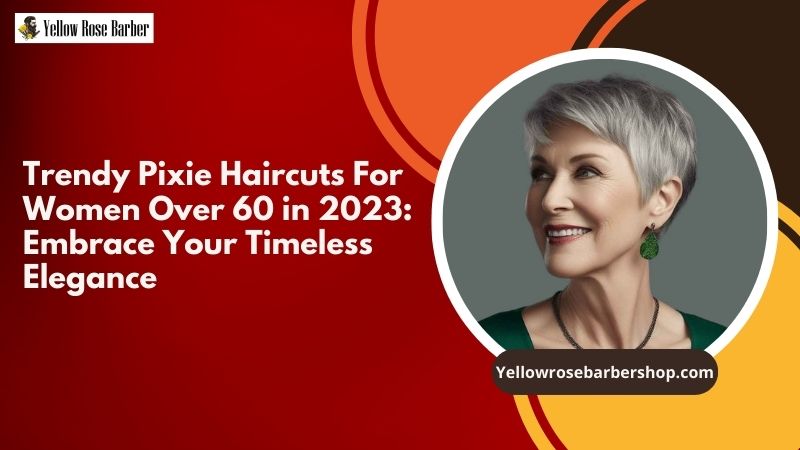Select Trendy Pixie Haircuts for Women Over 60 in 2023: Embrace Your Timeless Elegance Trendy Pixie Haircuts for Women Over 60 in 2023: Embrace Your Timeless Elegance