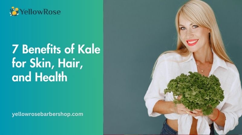 7 Benefits of Kale for Skin, Hair, and Health